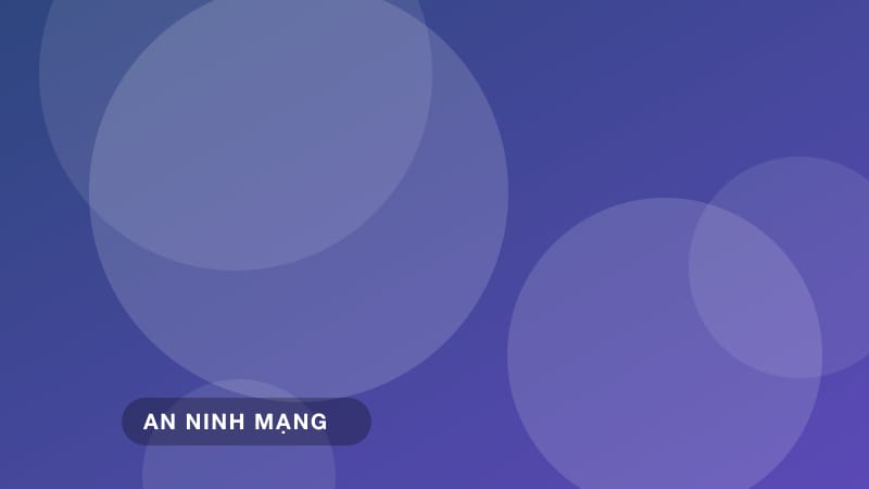 An ninh mạng cho nền tảng giải trí trực tuyến thời 4.0